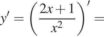 y' = левая круг­лая скоб­ка дробь: чис­ли­тель: 2x плюс 1, зна­ме­на­тель: x в квад­ра­те конец дроби пра­вая круг­лая скоб­ка ' = 