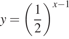 y = левая круг­лая скоб­ка дробь: чис­ли­тель: 1, зна­ме­на­тель: 2 конец дроби пра­вая круг­лая скоб­ка в сте­пе­ни левая круг­лая скоб­ка x минус 1 пра­вая круг­лая скоб­ка 
