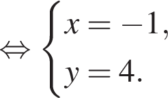  рав­но­силь­но си­сте­ма вы­ра­же­ний x = минус 1, y = 4. конец си­сте­мы . 