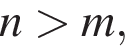  n боль­ше m,
