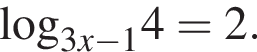 \log _3x минус 14=2.