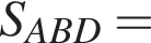 S_ABD =