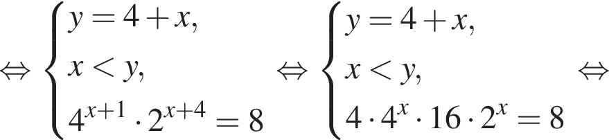  рав­но­силь­но си­сте­ма вы­ра­же­ний y = 4 плюс x, x мень­ше y, 4 в сте­пе­ни левая круг­лая скоб­ка x плюс 1 пра­вая круг­лая скоб­ка умно­жить на 2 в сте­пе­ни левая круг­лая скоб­ка x плюс 4 пра­вая круг­лая скоб­ка = 8 конец си­сте­мы . рав­но­силь­но си­сте­ма вы­ра­же­ний y = 4 плюс x, x мень­ше y, 4 умно­жить на 4 в сте­пе­ни x умно­жить на 16 умно­жить на 2 в сте­пе­ни x = 8 конец си­сте­мы . рав­но­силь­но 