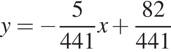 y = минус дробь: чис­ли­тель: 5, зна­ме­на­тель: 441 конец дроби x плюс дробь: чис­ли­тель: 82, зна­ме­на­тель: 441 конец дроби 