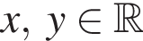 x,y при­над­ле­жит R 