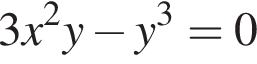 3x в квад­ра­те y минус y в кубе = 0