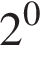 2 в сте­пе­ни 0 