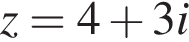 z=4 плюс 3i