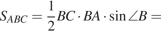  S_ABC = дробь: чис­ли­тель: 1, зна­ме­на­тель: 2 конец дроби BC умно­жить на BA умно­жить на синус \angle B =