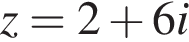 z=2 плюс 6i